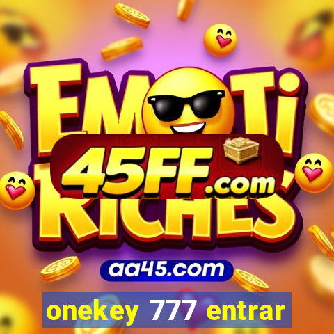 onekey 777 entrar